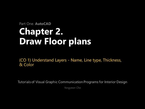 Thumbnail for the embedded element "02 - Draw Floor plans - CO 1 - Understand Layers - Name, Line type, Thickness, & Color"