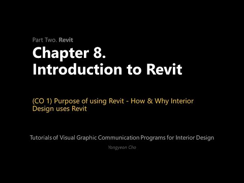 Thumbnail for the embedded element "08 - Introduction to Revit - CO 1 - Purpose of using Revit - How & Why Interior Design uses Revit"